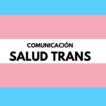 Trans Health Communication in Chile Related to COVID-10 Emergency