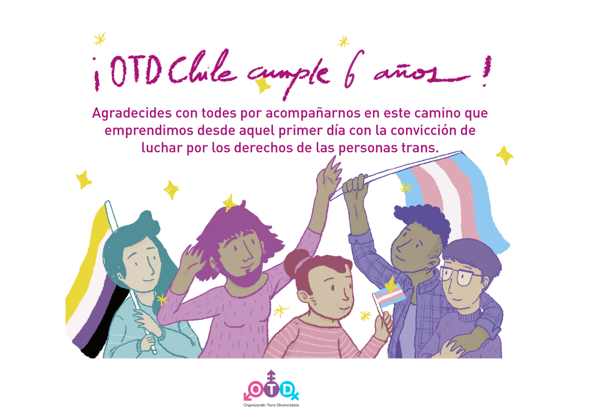 OTD Chile cumple 6 años de lucha por los derechos humanos de las personas trans