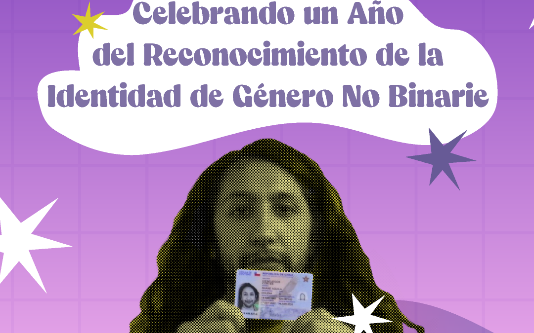 Celebrando un Año del Reconocimiento de Identidad de Género No Binaria